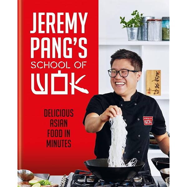 School of Wok: Jeremy Pang's Chinese Kitchen: Simple Techniques
